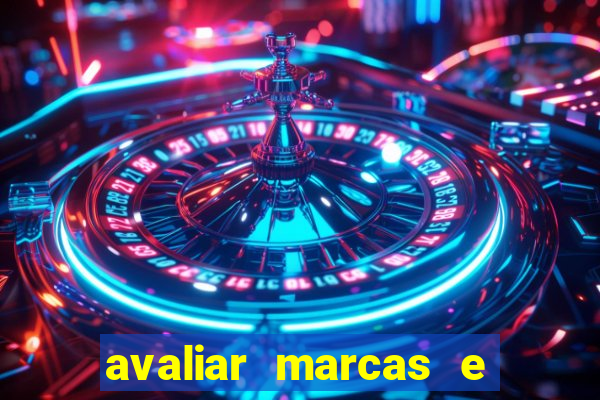 avaliar marcas e ganhar dinheiro
